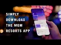MGM Resorts Mobile App MGM Resorts