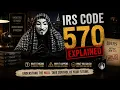 IRS CODE 570 EXPLAINED