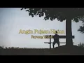 Lagu Lirik Angin Pujaan Hujan by Payung Teduh @PayungTeduhOfficialChannel - Story Lagu 30 Detik
