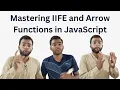 Mastering IIFE and Arrow Functions in JavaScript JavaScript Tutorial for Beginners in Hindi