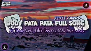 dj timur viral body pata pata cantik jelita slow bass full song style candu kharis sopan