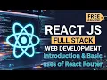React Router Tutorial for Beginners Introduction Basic Routing in React JS Full Stack Course