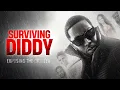Surviving Diddy The Dark Truth Behind The Bad Boy Empire Full Documentary RE-UPLOAD