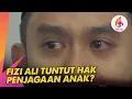 Download Lagu Fizi Ali tuntut hak penjagaan anak? | Melodi (2024)
