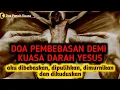 Download Lagu Doa Pembebasan demi Kuasa Darah Yesus, aku dibebaskan dipulihkan dimurnikan dikuduskan | Doa Katolik