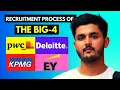 Big-4 Interview and Recruitment Process Deloitte KPMG PwC E Y Interview Tips and Tricks