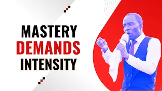 Mastery Demands Intensity Deep Calls Unto Deep Apst Wycliffe MUTAITI 