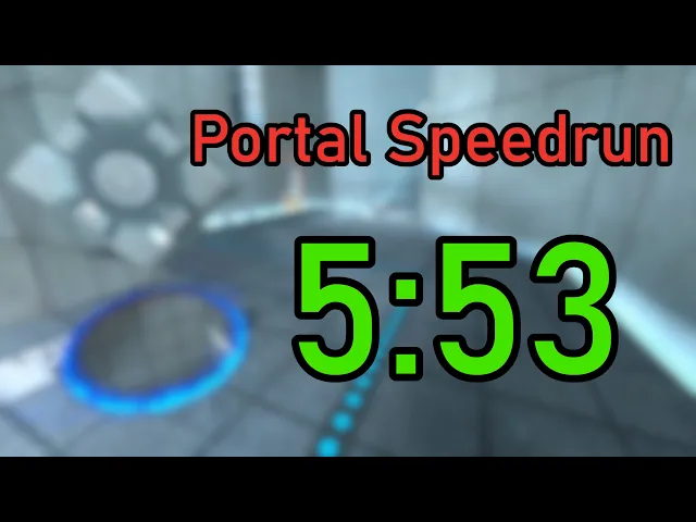 Portal any% World Record in 5:53