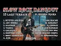 15 LAGU TERBAIK H. ROMA IRAMA SLOW ROCK DANGDUT VERSION BY ROCKA LOVA
