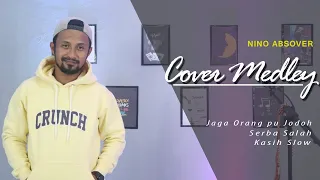 Download Kasih Slow X Jaga Orang Pu Jodoh X Serba Salah - (COVER MEDLEY) BY NINO ABSOVER MP3