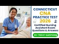 Connecticut CNA Practice Test 2026 Certified Nursing Assistant Exam Questions and Answers
