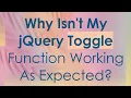 Why Isn t My jQuery Toggle Function Working As Expected