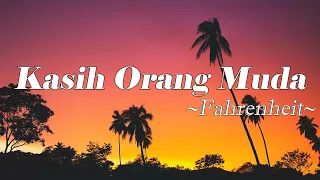 kasih orang muda fahrenheit lirik 