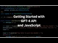 Getting Started with the GPT-4 API and JavaScript