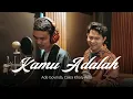 Download Lagu Ade Govinda, Cakra Khan, Wira - Kamu Adalah (Live Session)