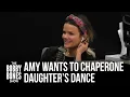 Amy Her Husband Want to Chaperone Daughter s First Dance