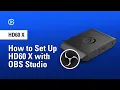 How to Set Up 60 X with OBS Studio