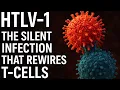 Lagu HTLV-1 Virus: The Silent Infection That Rewires Human T-Cells
