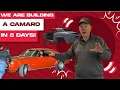 WE ARE BUILDING A Z28 CAMARO IN 5 DAYS Day 1