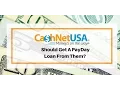CashNetUSA Review PayDayLoan Scam or The Real Deal