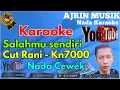 Download Lagu Cut Rani - SALAHMU SENDIRI [Karaoke] Kn7000 - Nada Wanita | Ajrin Musik