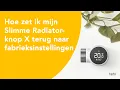 Lagu Hoe zet ik mijn tado° Slimme Radiatorknop X terug naar fabrieksinstellingen