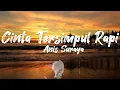 CINTA TERSIMPUL RAPI - ANIS SURAYA (OFFICIAL LIRIK VIDEO)