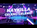 Lagu NAYKILLA - GELENG GELENG | Official Music Video