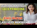 Download Lagu LAGU KENANGAN NOSTALGIA VERSI MANDARIN - RINDU MANTAN SI GADIS PRIMADONA DESA #viralvideo
