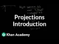 Introduction to projections Matrix transformations Linear Algebra Khan Academy