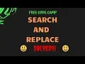 Free Code Camp - Search And Replace