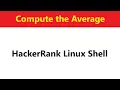 Compute the Average hackerrank linux shell solution Hackerrank LinuxShell