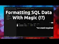 Formatting SQL Data With Magic Using Beekeeper Studio