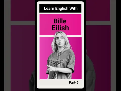 Learn English With Bille Eilish