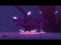 Download Lagu Twenty One Pilots - Routines In The Night (Slowed + Reverb)