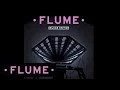 Flume - Intro feat Stalley
