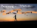 Paramore - Interlude: I'm not angry anymore Cover by Anna Shirin