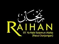Raihan | Ya Nabi Salamun Alaika (Rasul Junjungan)