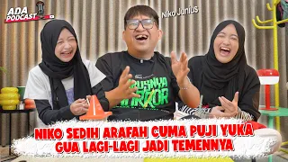LAGI-LAGI GUA JADI TEMENNYA AJA” 😭 NIKO KENA MENTAL SAMA ARAFAH // ADA Podcast