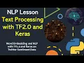 NLP Tutorial 14 - TF2 0 and Keras for Word Embedding in NLP on Twitter Sentiment Data KGP Talkie
