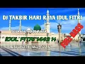 Download Lagu TERBARU...!!! DJ TAKBIR HARI RAYA IDUL FITRI 1443 H/ 2022 M ||  DJ TAKBIR FULL BASS