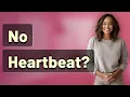 What Does No Fetal Heartbeat at 7 Weeks Indicate