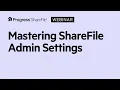 Mastering ShareFile Admin Settings