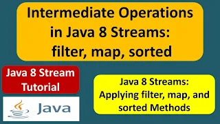 Intermediate Operations in Java 8 Streams filter map sorted Streams in Java 8