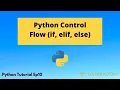 Python Control Flow if elif else Statements Python Tutorial Ep10