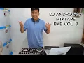 Lagu DJ ANDRO FAN MIXTAPE BKB VOL. 3