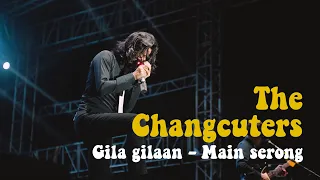 the changcuters gila gilaan main serong live at fisiphoria