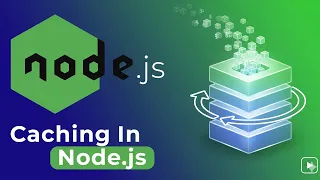 Caching in Node js Boost Your App Performance