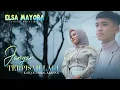 Lagu Elsa Mayora - Jangan Terpisah Lagi [ Official Music Video ]