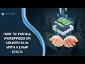 HOW TO INSTALL WORDPRESS ON UBUNTU 22 04 WITH A LAMP STACK